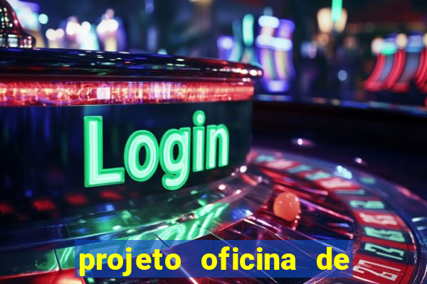 projeto oficina de jogos educativos